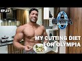 My Cutting Diet For Olympia | Road To Amateur Olympia | Ep. 27