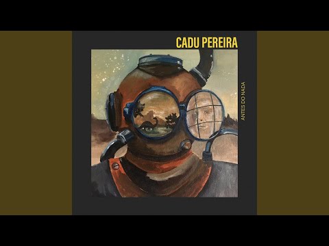 Antes Do Nada - Cadu Pereira