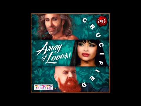 ARMY OF LOVERS - CRUCIFIED 2013 (feat. La Camilla)