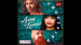 ARMY OF LOVERS - CRUCIFIED 2013 (feat. La Camilla)