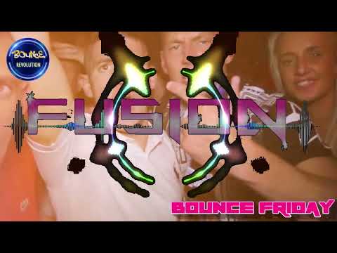 BRING BACK THAT BOUNCE FEELING MIX - FUSION'S FRIDAY DONK