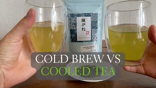 Cold Brew Tea vs. Cooled Tea?