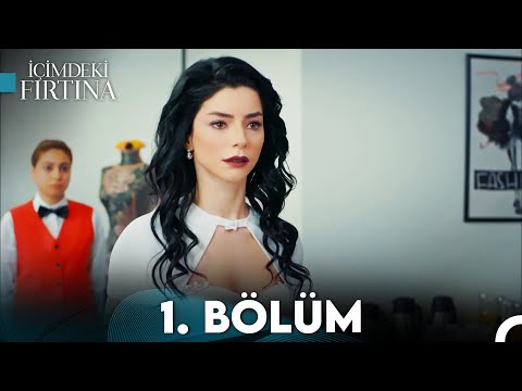 İçimdeki Fırtına 1.Bölüm (FULL HD)