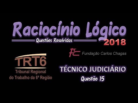 TRT6/2018 - Técnico Judiciário - Questão 15 - Raciocínio Lógico