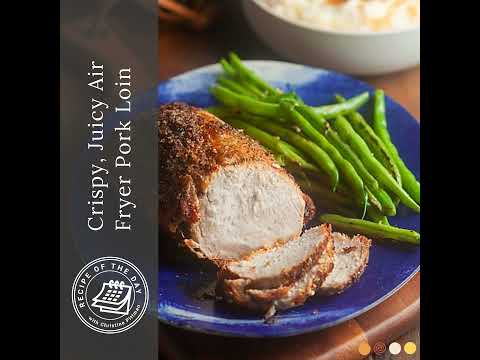 Crispy, Juicy Air Fryer Pork Loin