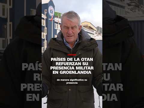 Países de la OTAN refuerzan su presencia militar en Groenlandia