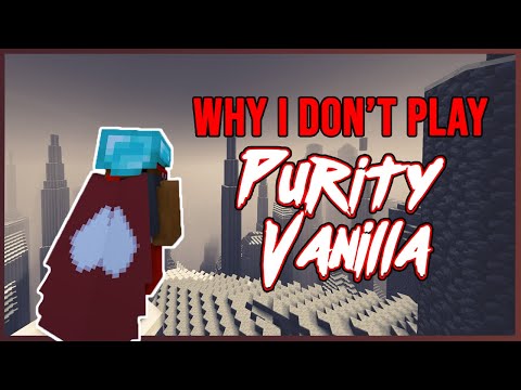 Why I DON'T play on Purity Vanilla | Minecraft No Hack Anarchy