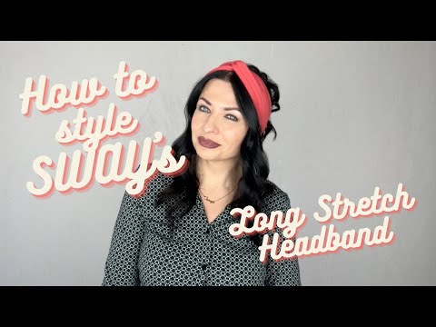 How to Style SWAY's Short Stretch Headband