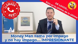 🔴 Enigmas de Money Man, llaman a un cliente por impago un día antes de la fecha de pago🤪