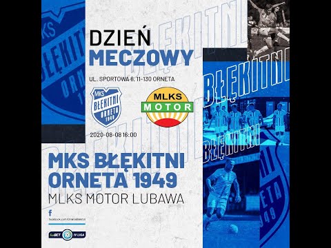 Błękitni Orneta - Motor Lubawa 1:2 (1:1) - skrót z meczu 3. kolejki forBET IV ligi  08.08.2020