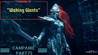 Sa jucam: Dawn of War 3 Mission 13 - "Waking Giants" playthrough PART75