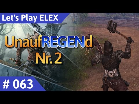 ELEX deutsch Teil 63 - UnaufREGENd Nr. 2 Let's Play