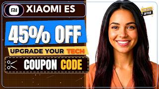 Get Xiaomi ES Coupon Code | Unlock the Latest Deal First
