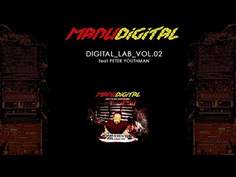 Manudigital - Digital Lab Vol. 2 Ft. Peter Youthman (Official Full EP)