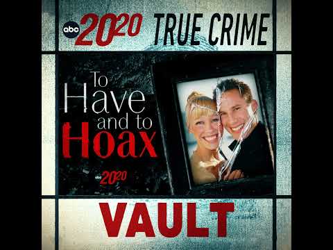 True Crime Vault: To Have and to Hoax