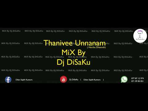 Thanivee Unnanam - MiX By Dj DiSaKu