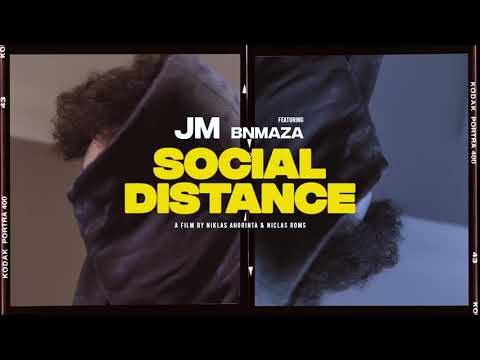 JM - Social Distance (ft. BNMaza)