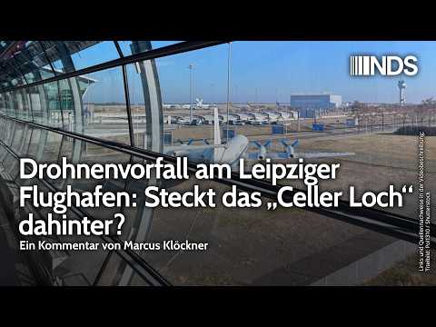 Drohnenvorfall am Leipziger Flughafen: Steckt das „Celler Loch“ dahinter? | Marcus Klöckner | NDS Video-Thumbnail von YouTube