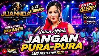 Download lagu JANGAN PURA PURA - INTAN AFIFAH (JUANDA MUSIC) mp3 Download lagu JANGAN PURA PURA - INTAN AFIFAH (JUANDA MUSIC) mp3