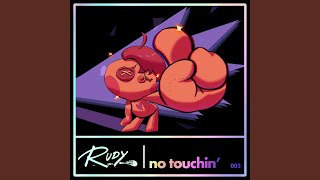 Rudy - No Touchin' video