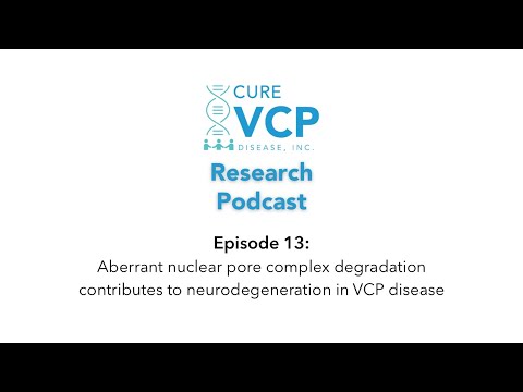 Cure VCP Disease Publication Podcast - Episode 13