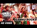 Gannu Rocks Official Video HD Sonali Cable Rhea Chakraborty Ali Fazal Vishal Dadlani