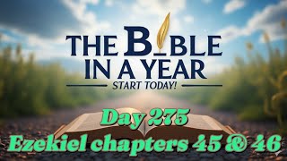 Bible in a Year Day 275 Daily Devotional: Ezekiel 45–46 Sacred Portions and Worship in Order