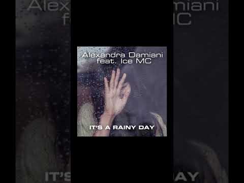Alexandra Damiani feat Ice Mc It's A Rainy Day