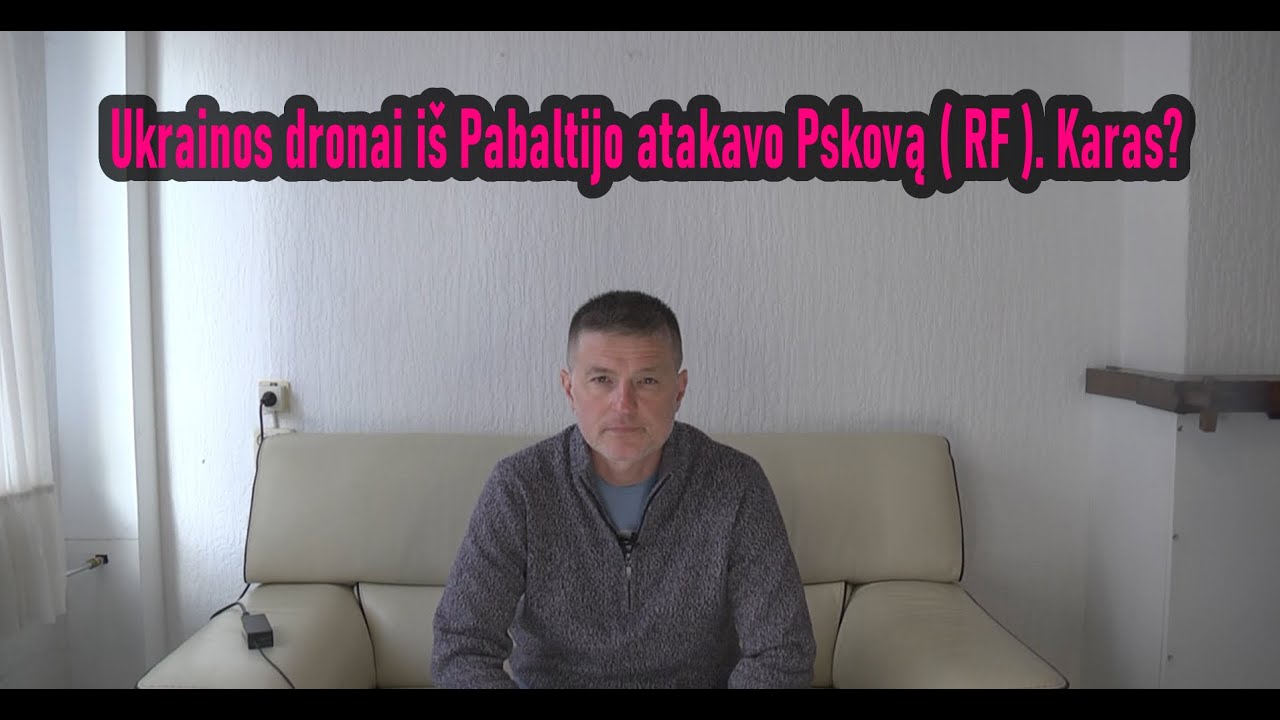 Dronai iš Pabaltijo atakavo Rusijos miestą Pskovą