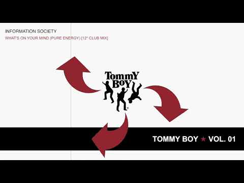 The Tommy Boy Story Vol. 1: Information Society - What's On Your Mind (Pure Energy)