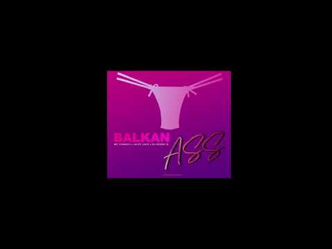 BALKAN ASS - Mc Yankoo x Jacky Jack x DJ Bobby B.