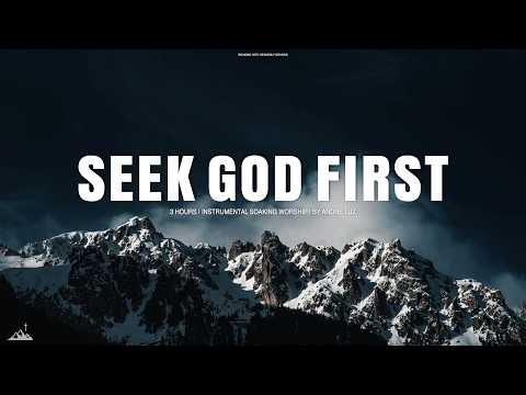SEEK GOD FIRST // INSTRUMENTAL SOAKING WORSHIP // SOAKING WORSHIP MUSIC