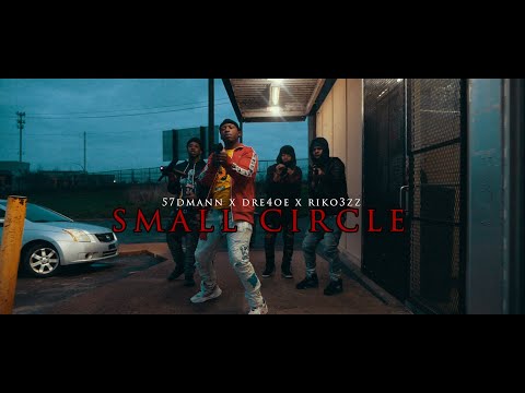 57DMann x Dre4oe x Riko3zz - Small Circle (Official Music Video)