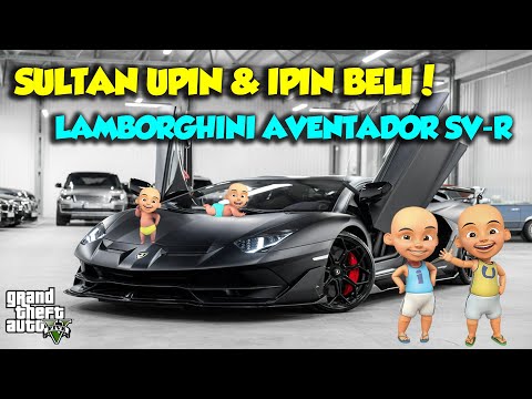 UPIN IPIN BELI MOBIL TERMAHAL DUNIA LAMBORGHINI AVENTADOR SV-R TAP - GTA 5 MOD UPIN & IPIN SPESIAL