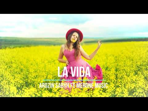 Arozin Sabyh Ft MerOne Music - La Vida [Fruit Music]