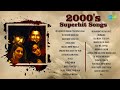 2000s Hits Hindi Songs | Zara Zara | Sach Keh Raha Hai | Bheed Mein | Zindagi Ban Gaye Ho Tum