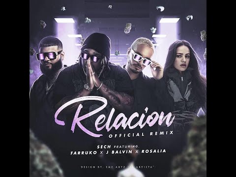 Relación remix - Sech x Rosalia x J Balvin x Farruko