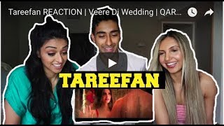Tareefan REACTION | Veere Di Wedding | QARAN Ft. Badshah | Kareena Kapoor Khan, Sonam Kappoor, Swara