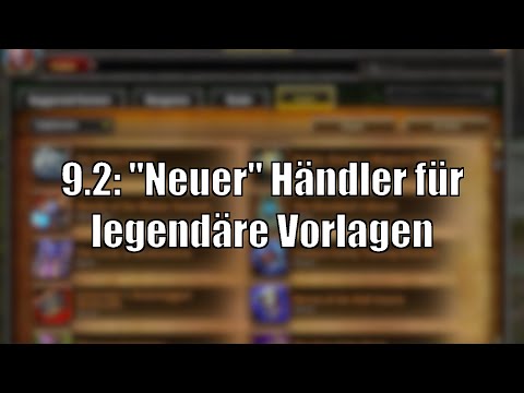 Neue Möglichkeit, legendäre Vorlagen zu erwerben, ideal für Twinks! [World of Warcraft: Shadowlands]