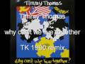 Timmy Thomas - why can't we live together 1990 TK remix