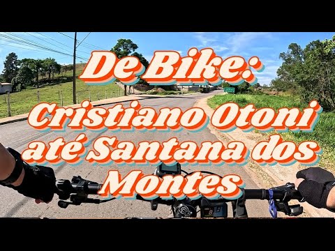 Bike - Cristiano Otoni até Santana dos Montes