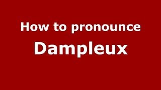 How to pronounce Dampleux