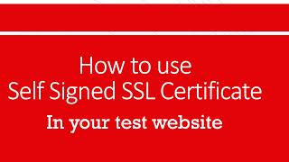 How to use self signed SSL certificate on your website