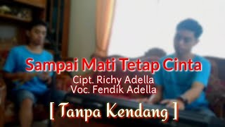Download lagu Sampai Mati Tetap Cinta [Cipt. Richy Adella] Tanpa Kendang Cover | PSR S950 mp3