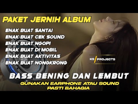 PAKET JERNIH ALBUM ENAK BUAT SANTAI DAN CEK SOUND | DJ CEK SOUND FULL ALBUM BASS BASS BENING
