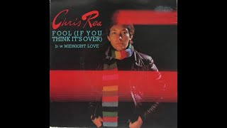Chris Rea - Fool (If You Think It&#39;s Over) (4K/Lyrics)
