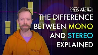 The Difference between Mono and Stereo Explained &amp; how to use the knowledge to widen your mix.