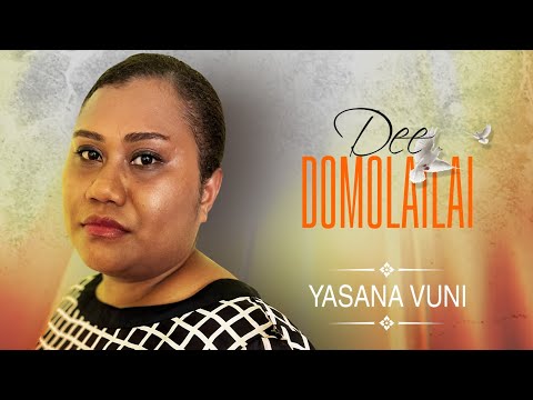 Yasana Vuni - Dee Domolailai