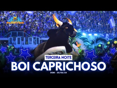 BOI CAPRICHOSO: FESTIVAL DE PARINTINS 2024 | 3ª NOITE | 30/06/2024