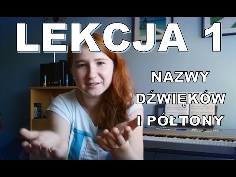 Szybki kurs pianina LEKCJA 1 nazwy dźwięków i półtony